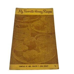 My Favorite Honey Recipes Vintage Cookbook By Mrs. Walter T. Kelley 1970s